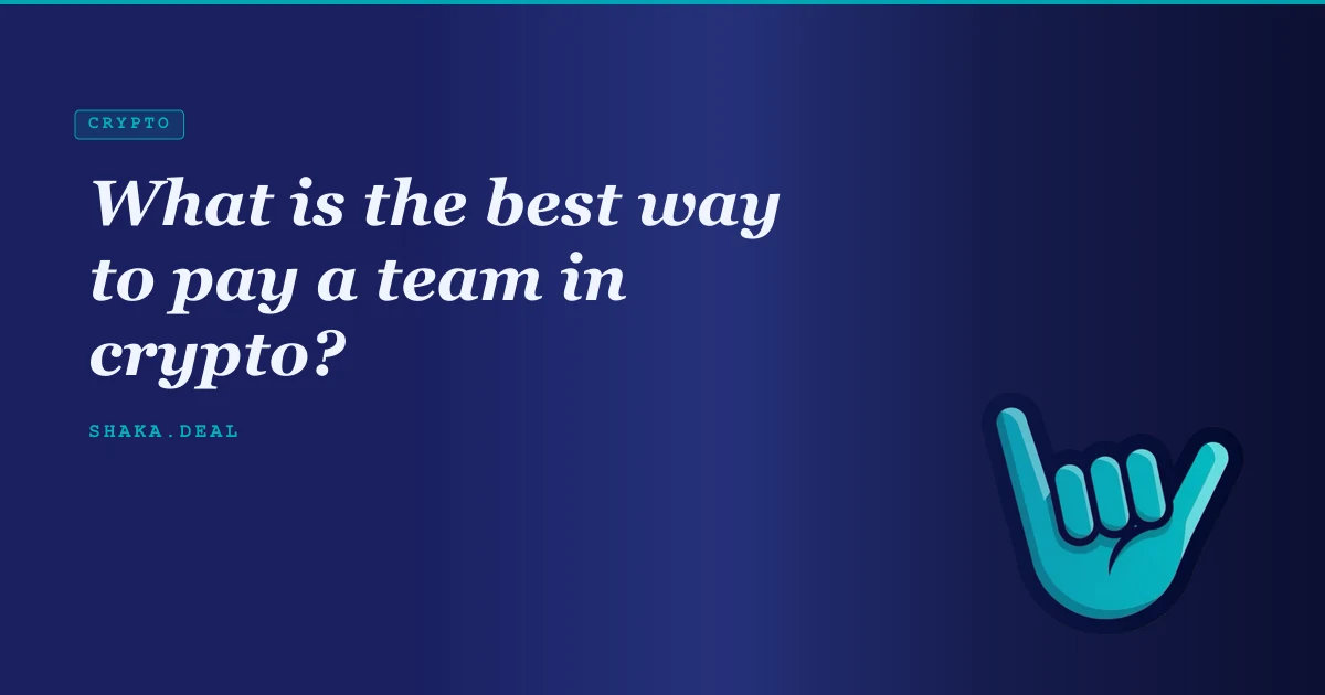 What is the best way to pay a team in crypto?