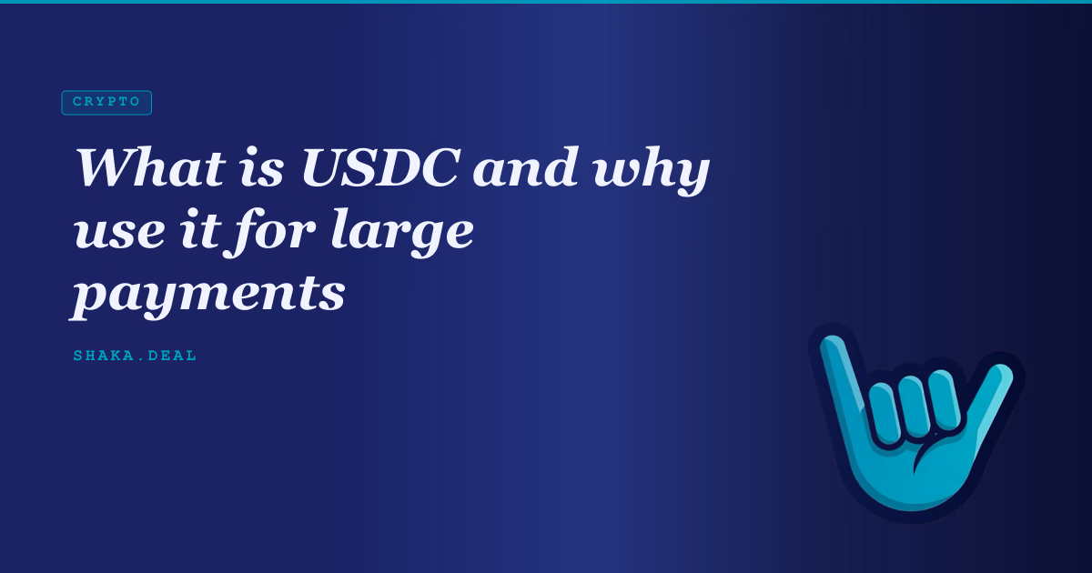 What is USDC and why use it for large payments