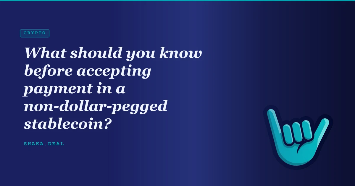 What should you know before accepting payment in a non-dollar-pegged stablecoin?