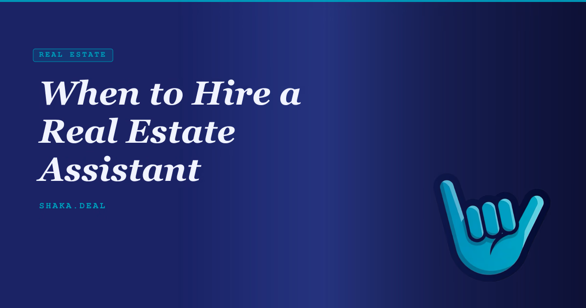 When to Hire a Real Estate Assistant