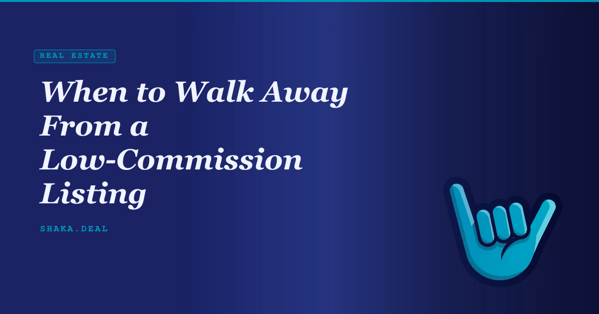 When to Walk Away From a Low-Commission Listing