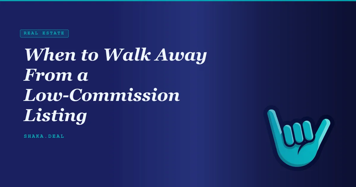When to Walk Away From a Low-Commission Listing