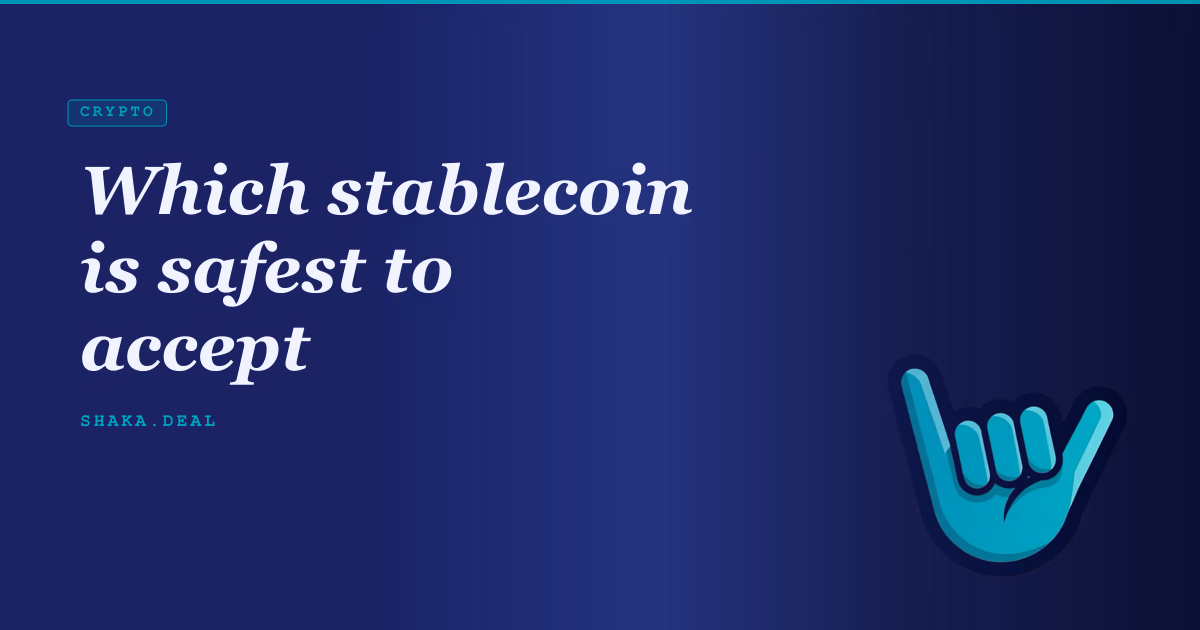 Which stablecoin is safest to accept