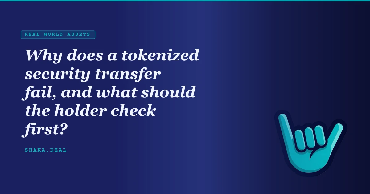 Why does a tokenized security transfer fail, and what should the holder check first?