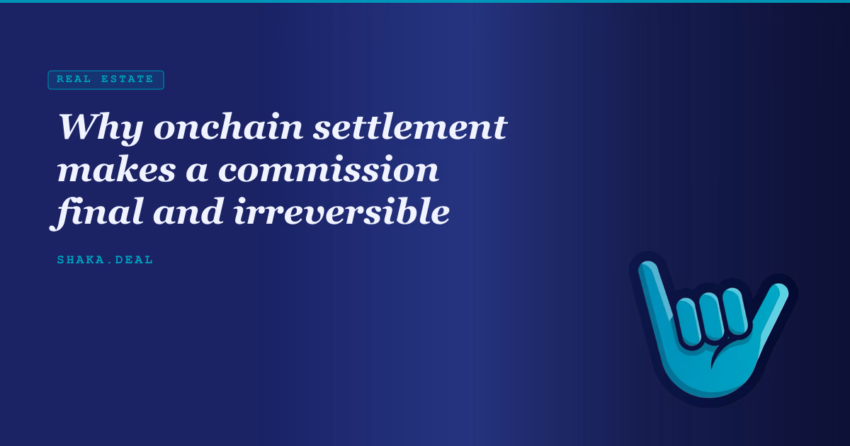 Why onchain settlement makes a commission final and irreversible