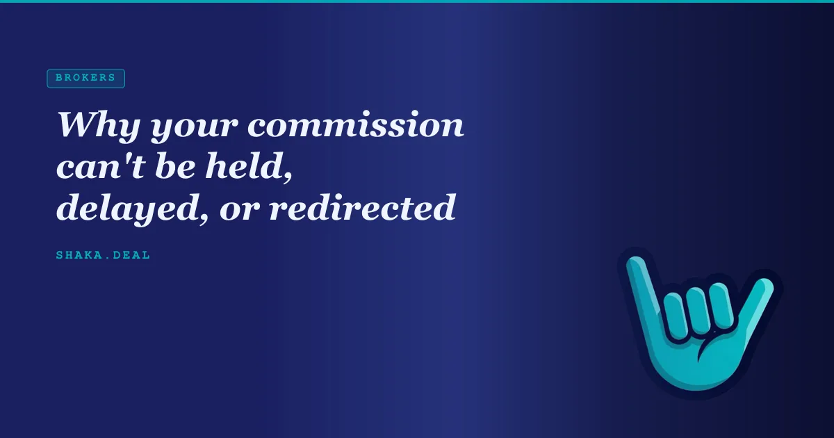 Why your commission can't be held, delayed, or redirected